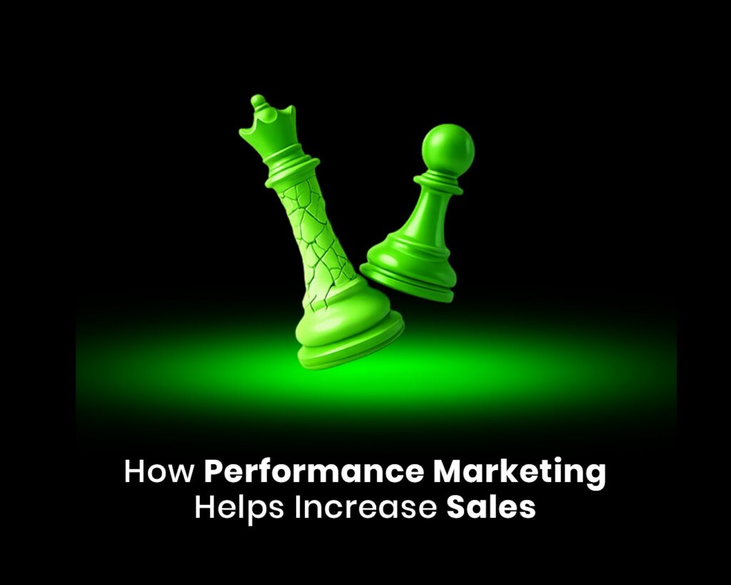 How Performance Marketing Helps Increase Sales